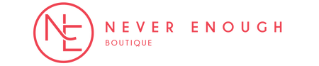 Never Enough BOUTIQUE
